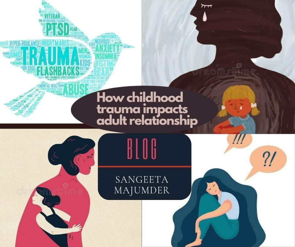 How childhood trauma impacts adult relationship.